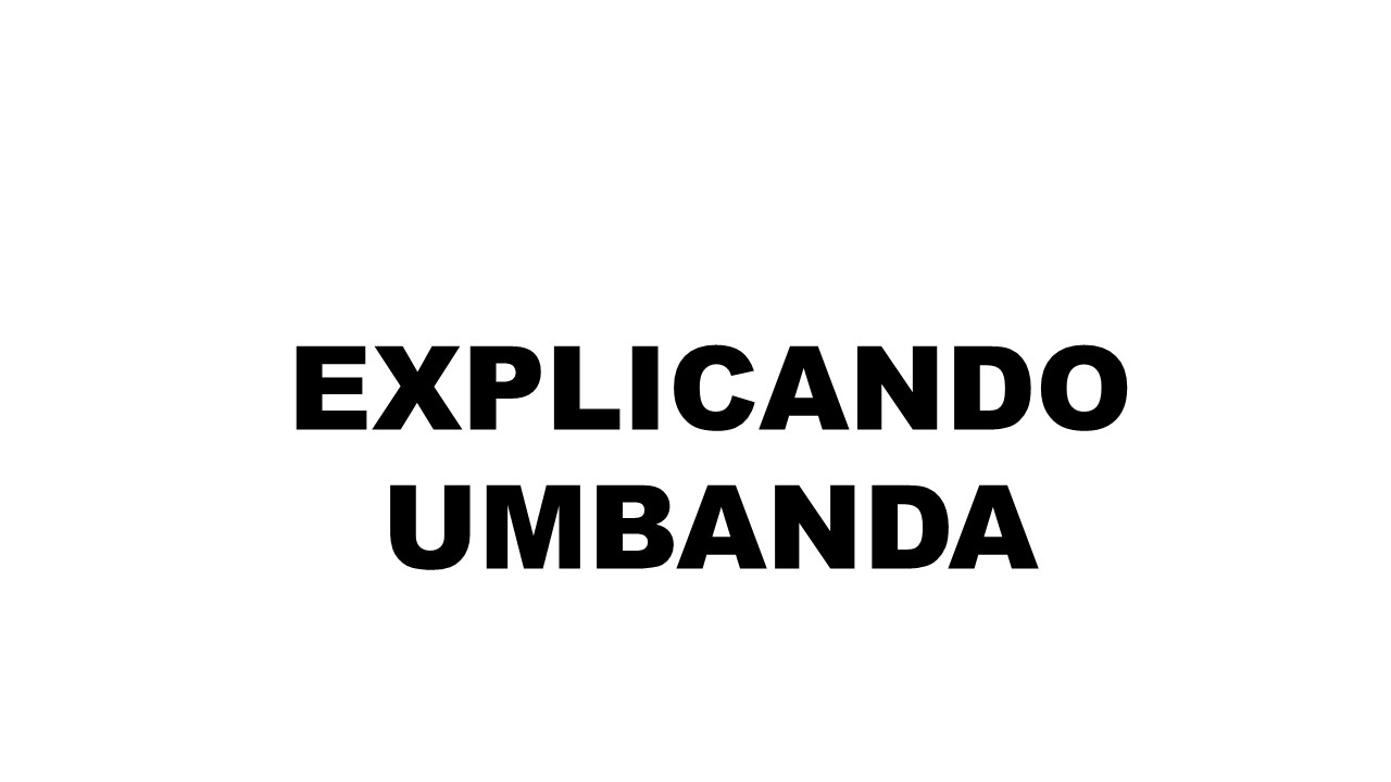 :: Explicando Umbanda::